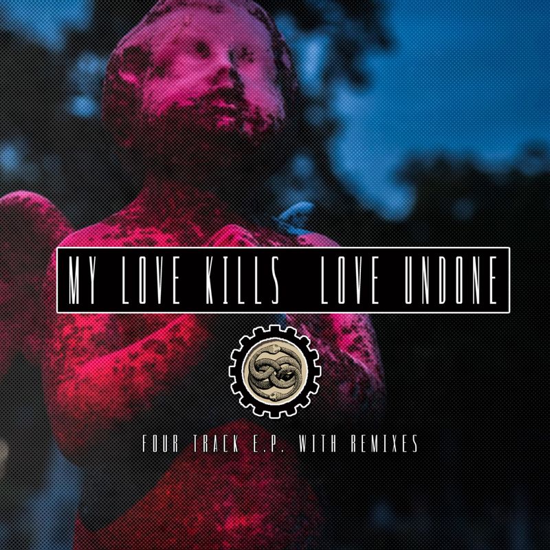 My Love Kills - Love Undone (So Much Longer)